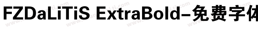 FZDaLiTiS ExtraBold字体转换